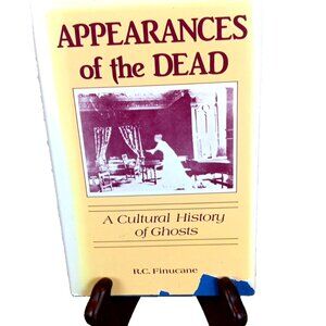 Appearances of the Dead : A Cultural History of Ghosts by R. C. Finucane (1984)